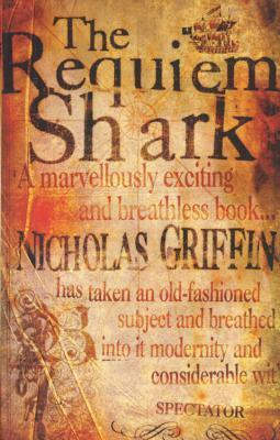 The Requiem Shark by Nicholas Griffin