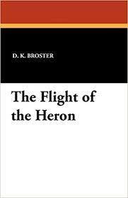 The Flight of the Heron by D.K. Broster