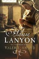 The House of Lanyon by Valerie Anand