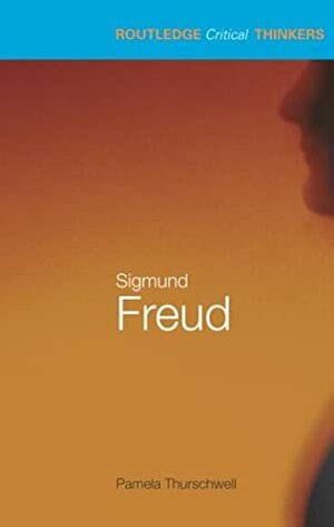Sigmund Freud by Pamela Thurschwell