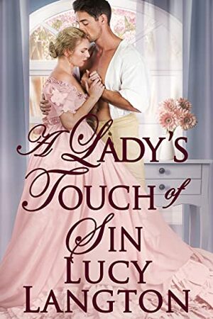 A Lady's Touch of Sin: A Historical Regency Romance Book by Lucy Langton