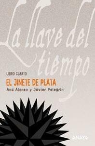 El jinete de plata by Javier Pelegrín, Ana Alonso