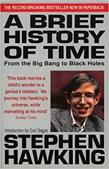 A Brief History Of Time: From the Big Bang To Black Holes by Stephen Hawking