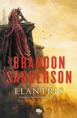 Elantris (Spanish Edition) by Brandon Sanderson