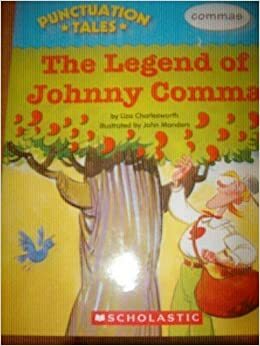 The Legend of Johnny Comma by Liza Charlesworth