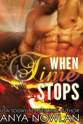 When Time Stops: Secret Pregnancy Dragon Romance by Anya Nowlan