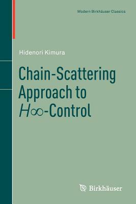 Chain-Scattering Approach to H&#8734;-Control by Hidenori Kimura