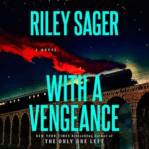 With a Vengeance by Riley Sager