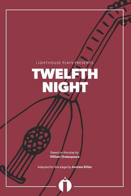 Twelfth Night (Lighthouse Plays) by William Shakespeare, Andrew Biliter