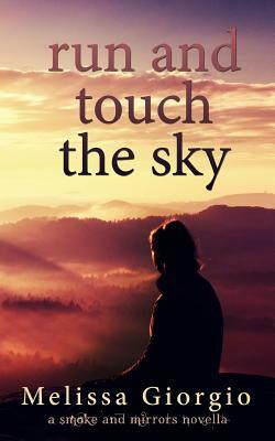 Run and Touch the Sky by Melissa Giorgio