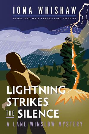 Lightning Strikes the Silence: A Lane Winslow Mystery by Iona Whishaw, Iona Whishaw