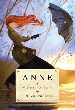 Anne of Windy Poplars by L.M. Montgomery