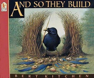 And So They Build by Bert Kitchen