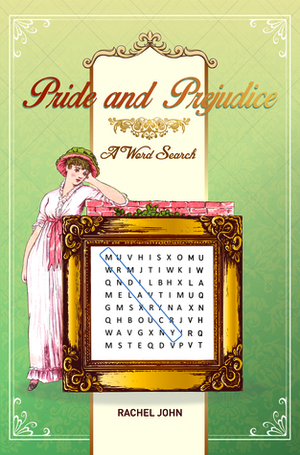 Pride and Prejudice: A Word Search by Rachel John