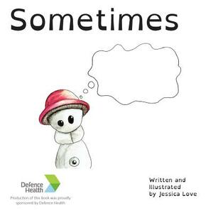 Sometimes by Jessica Love