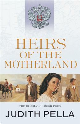 Heirs of the Motherland by Judith Pella