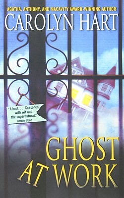 Ghost at Work by Carolyn G. Hart