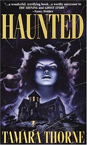 Haunted by Tamara Thorne