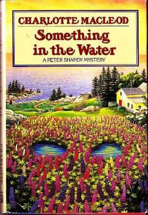 Something In The Water by Charlotte MacLeod