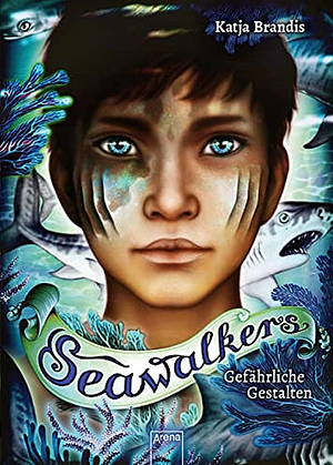 Seawalkers (1). Gefährliche Gestalten by Katja Brandis