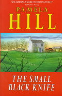 The Small Black Knife by Pamela Smith Hill