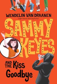 Sammy Keyes and the Kiss Goodbye by Wendelin Van Draanen