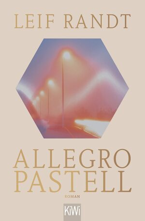 Allegro Pastell: Roman by Leif Randt