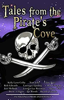 Tales From the Pirate's Cove by Rob Edwards, Tom Jolly, Bob Finegold, Lawrence Harding, Kelly Lynn Colby, Allison Tebo, Leo McBride, Ricardo Victoria, Brent A. Harris, Jennifer Lee Rossman, Claire Buss, Pat Woods