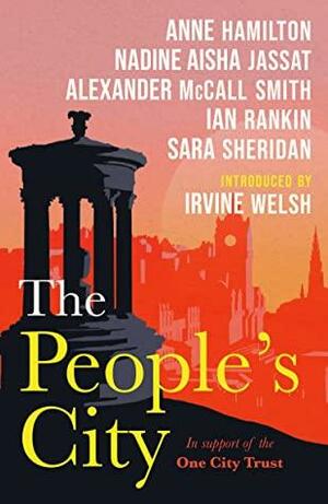 The People's City by Alexander McCall Smith, Anne Hamilton, Nadine Aisha Jassat, Ian Rankin