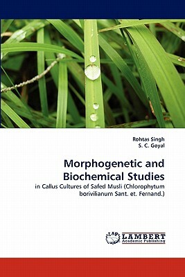 Morphogenetic and Biochemical Studies by Rohtas Singh, S. C. Goyal