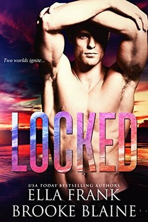 Locked by Ella Frank, Brooke Blaine