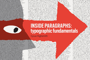 Inside Paragraphs: Typographic Fundamentals by Cyrus Highsmith