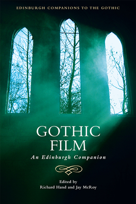 Gothic Film: An Edinburgh Companion by 