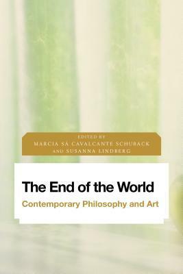 The End of the World: Contemporary Philosophy and Art by Krzystof Ziarek, Tora Lane, Artemy Magun, Jussi Backman, Dan Karlholm, Michael Marder, Susanna Lindberg, Martta Heikkilä, Achille Mbembe, Sven-Olov Wallenstein, Laura Odello, Marcia Sá Cavalcante Schuback, Esa Kirkkopelto, Irina Sandomirskaja, Gisèle Berkman, Sean Gaston