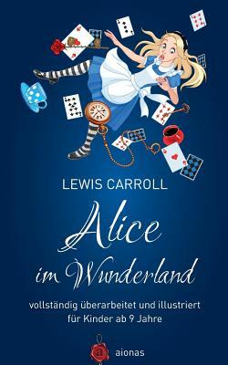 Alice Im Wunderland by Lewis Carroll