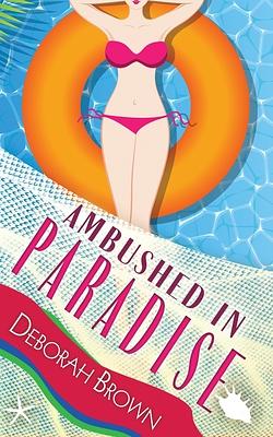 Ambushed in Paradise by Deborah Brown