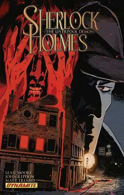 Sherlock Holmes: The Liverpool Demon by Leah Moore