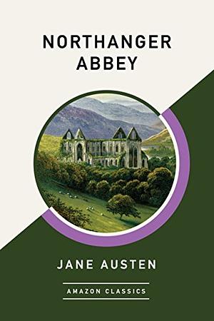 Northanger Abbey by Jane Austen