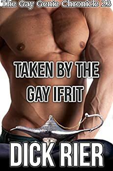 Taken by the Gay Ifrit by Dick Rier