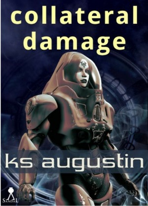 Collateral Damage by K.S. Augustin