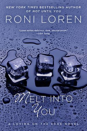 Melt Into You by Roni Loren