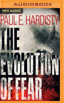 The Evolution of Fear by Paul E. Hardisty