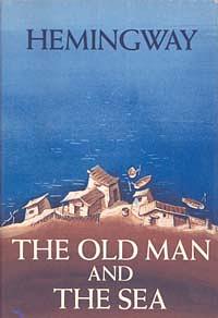 The Old Man and the Sea by Ernest Hemingway