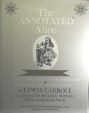 Annotated Alice: Complete Text and Original Illustrations in Only Fully Annotated Edition by John Tenniel, Lewis Carroll, Martin Gardner