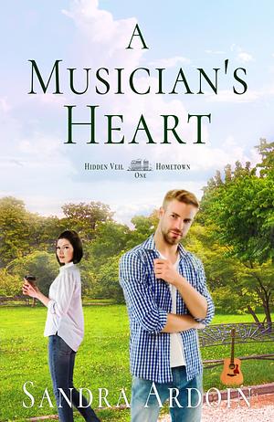 A Musician's Heart: Christian Small-town Southern Romance by Sandra Ardoin