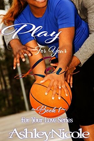 Play For Your Love by AshleyNicole