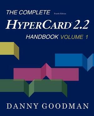 The Complete HyperCard 2.2 Handbook by Danny Goodman