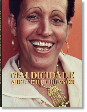 Miguel Rio Branco. Maldicidade by Paulo Herkenhoff