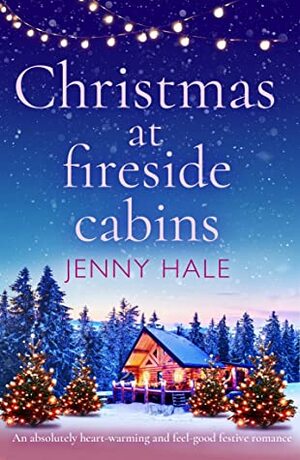 Christmas at Fireside Cabins by Jenny Hale