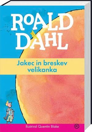 Jakec in breskev velikanka by Roald Dahl